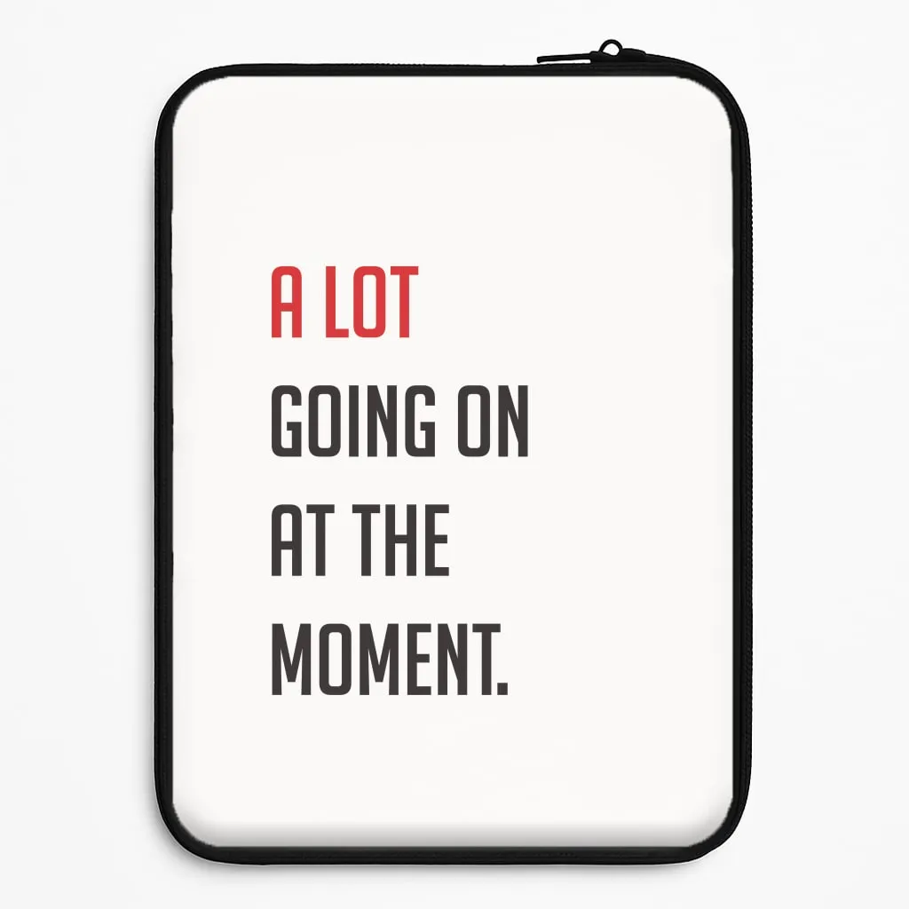 A Lot Going On At The Moment - Taylor Laptop Sleeve Matte Detail Comfort Pattern Texture