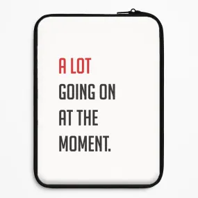 A Lot Going On At The Moment - Taylor Laptop Sleeve Matte Detail Comfort Pattern Texture