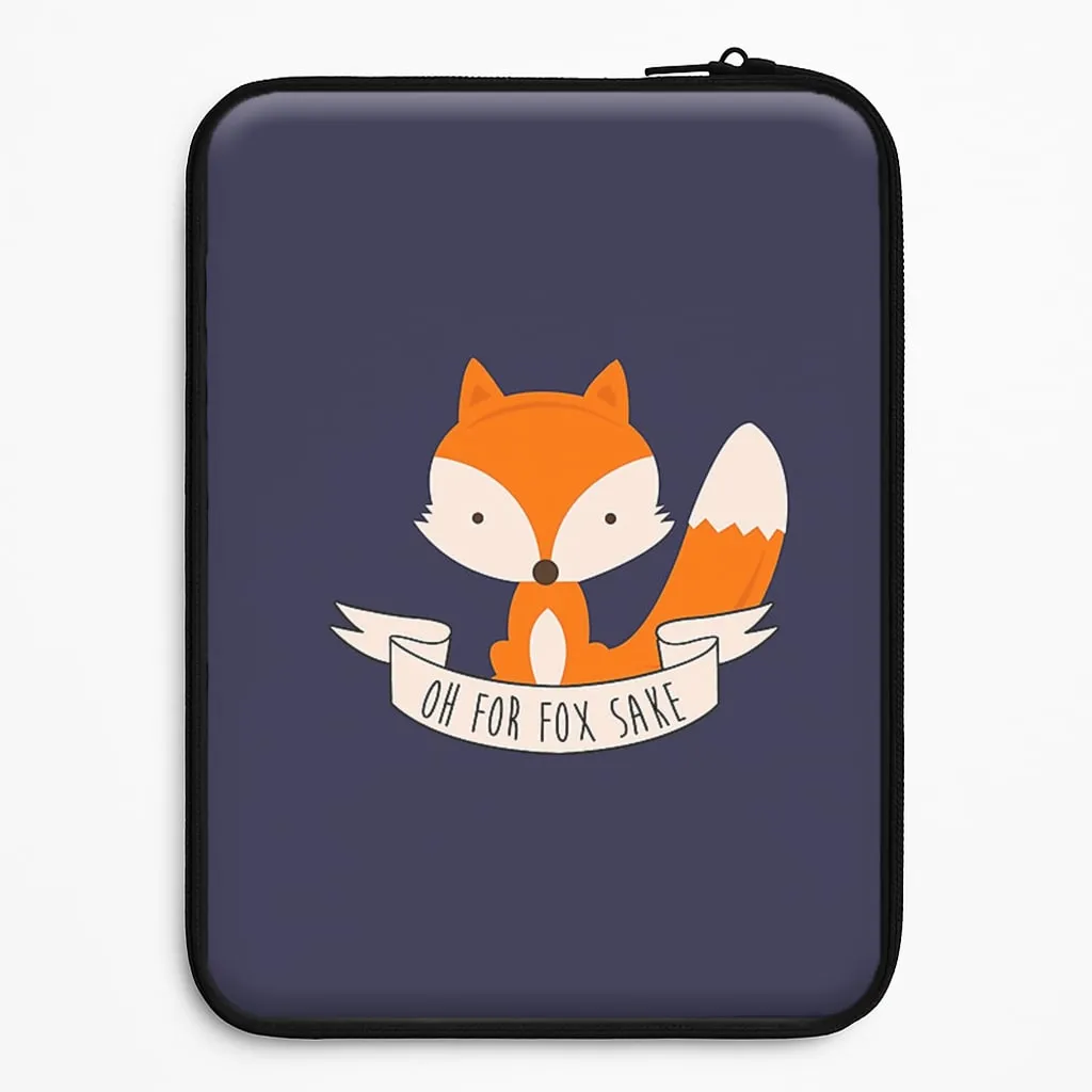 Durable Finish Oh For Fox Sake Laptop Sleeve