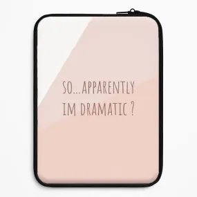 Outdoor Use Hybrid Edge Finish Apparently Im Dramatic - Sassy Quotes Laptop Sleeve