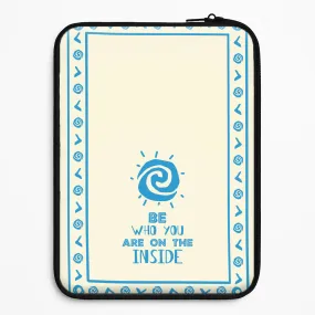 Refined Shield Be Who You Laptop Sleeve