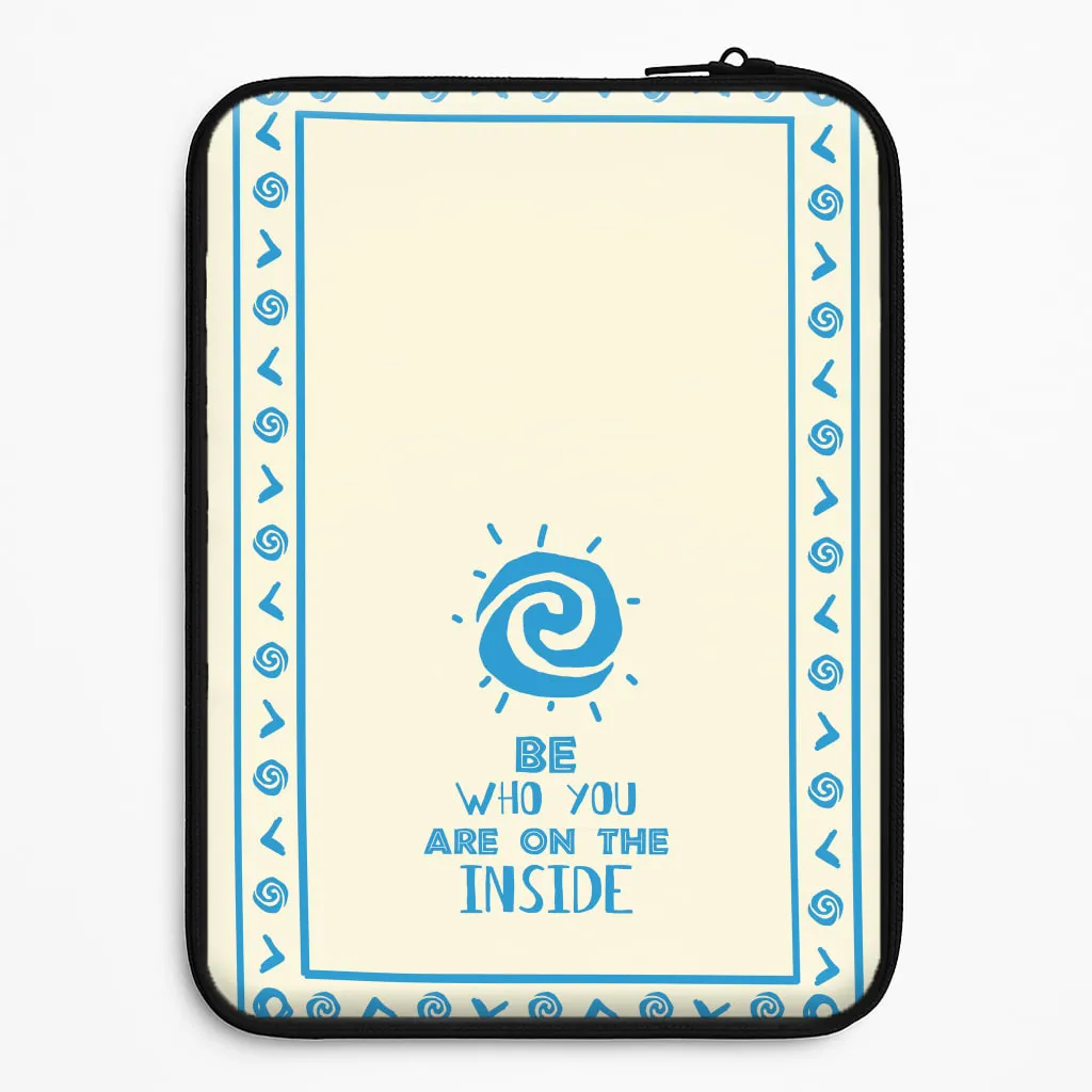 Refined Shield Be Who You Laptop Sleeve