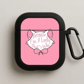 Because I'm A Lady That's Why AirPods Case Portable Tech Case workout earbuds case