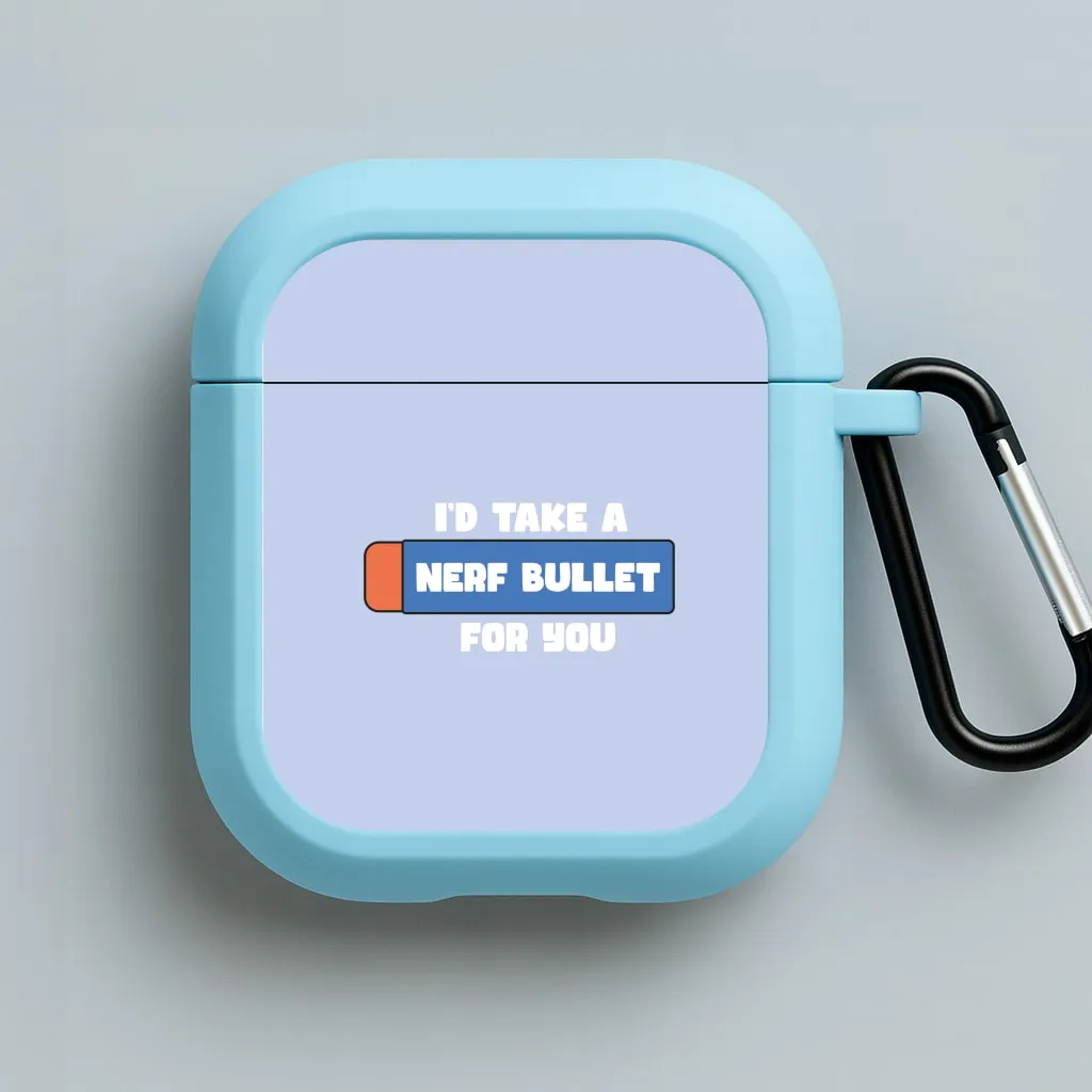 compact earbuds protector I'd Take A Nerf Bullet For You - Funny Quotes AirPods Case