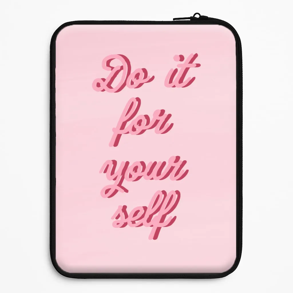 Wear resistant Office use Do It For Your Self - Sassy Quotes Laptop Sleeve