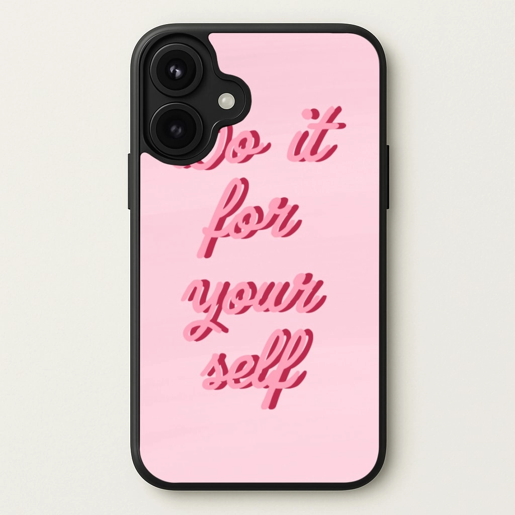 Do It For Your Self - Sassy Quotes Phone Case Compact Shape Modern Build
