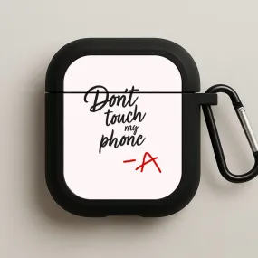 Elegant Tech Accessory Don't Touch My Phone - PLL AirPods Case