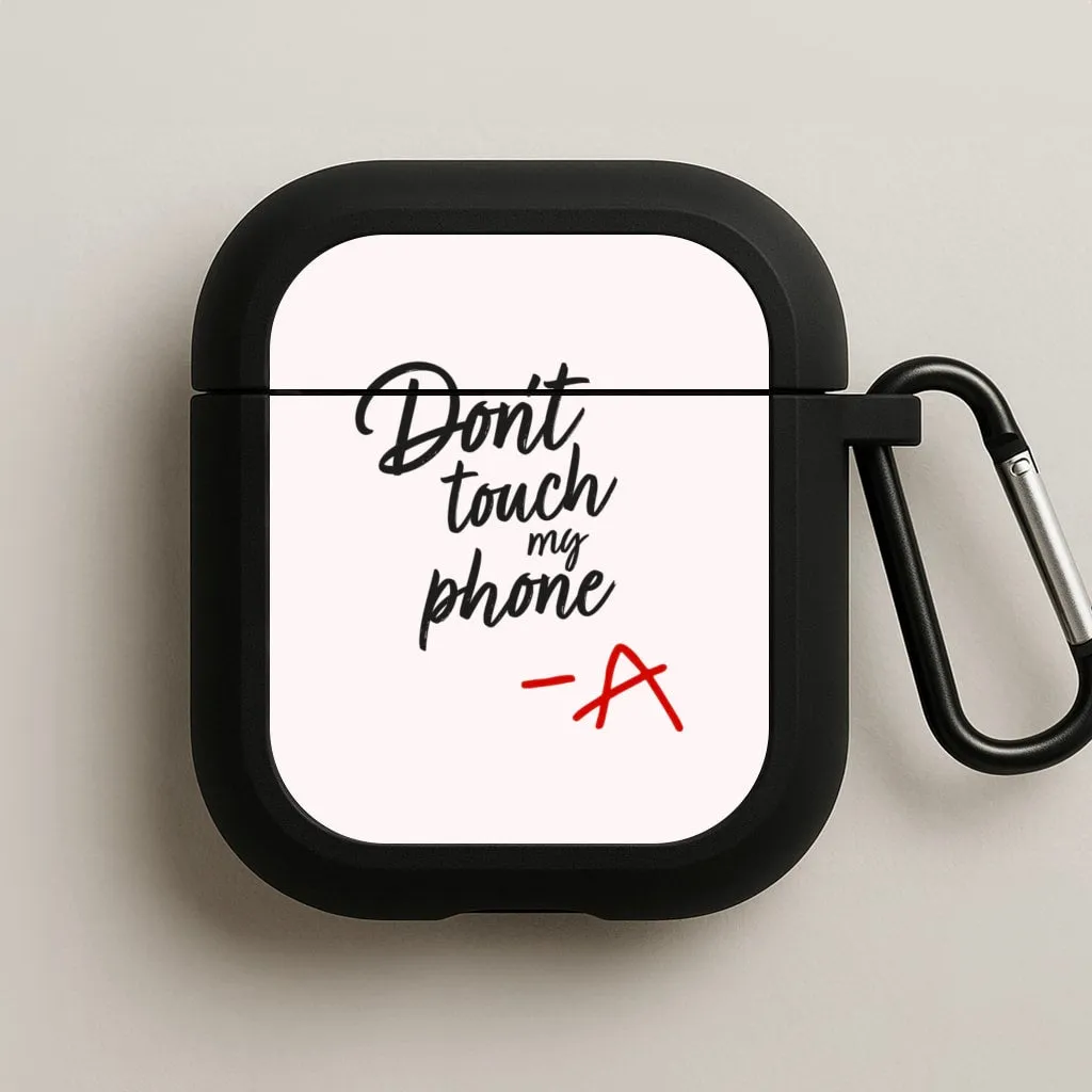 Elegant Tech Accessory Don't Touch My Phone - PLL AirPods Case
