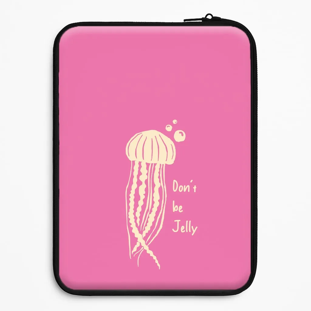 Don't Be Jelly - Sealife Laptop Sleeve TPU Material Lightweight Grip