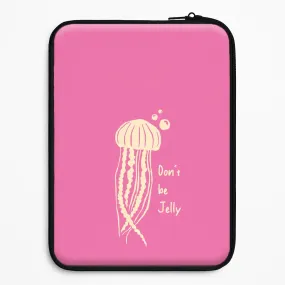 Don't Be Jelly - Sealife Laptop Sleeve TPU Material Lightweight Grip
