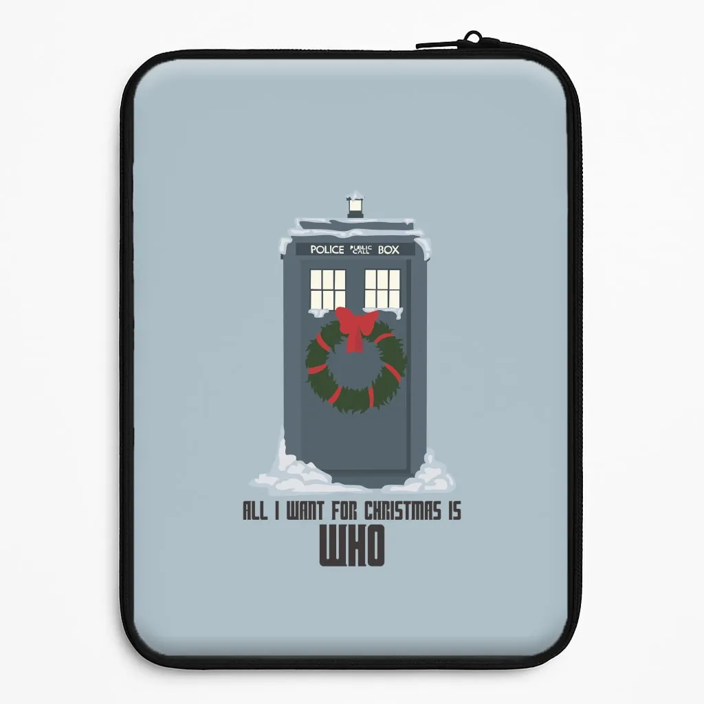All I Want For Christmas Is Who - Doctor Who Laptop Sleeve Smooth Craft