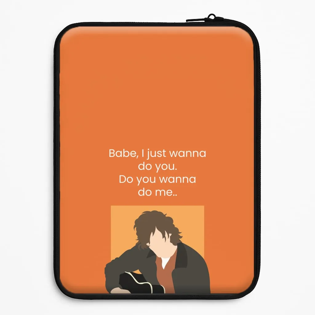 Babe I Just Wanna.. Laptop Sleeve Stylish Detail
