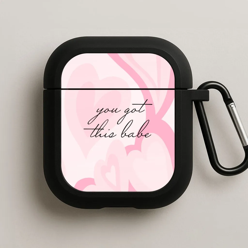 You Got This Babe - Sassy Quotes AirPods Case durable matte airpods case soft matte airpods cover