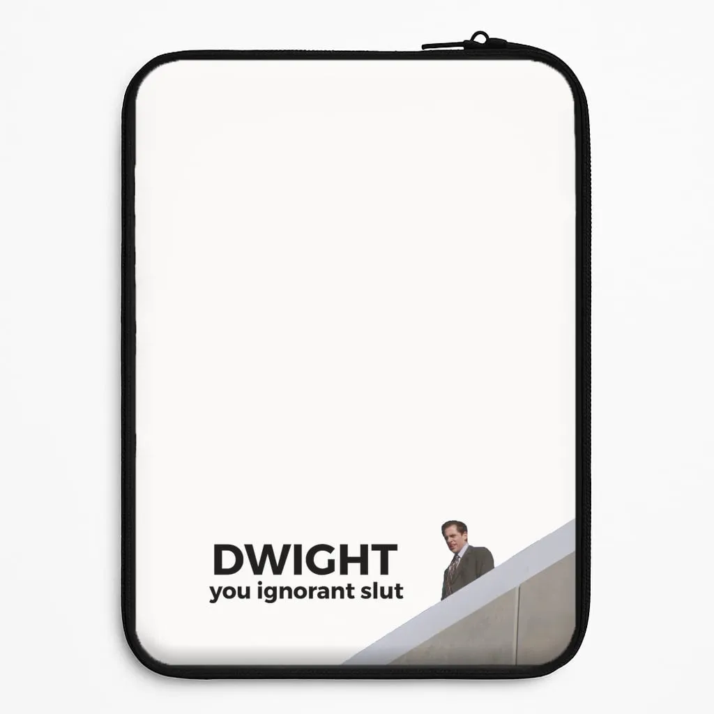 Sleek Edge Dwight, You Ignorant Slut Laptop Sleeve