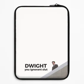Sleek Edge Dwight, You Ignorant Slut Laptop Sleeve