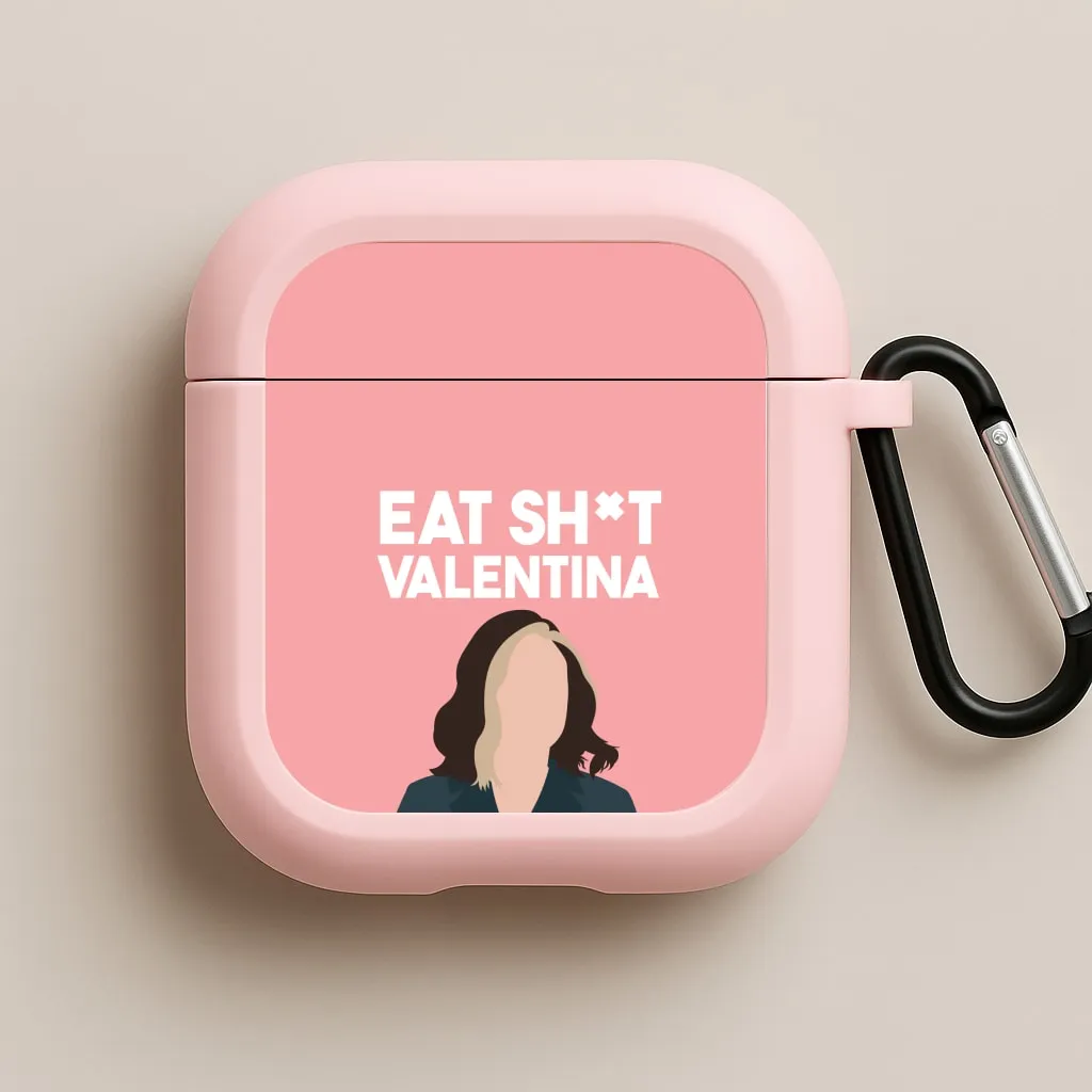 Eat Sh*t Valentina AirPods Case minimalist travel silicone airpods cover