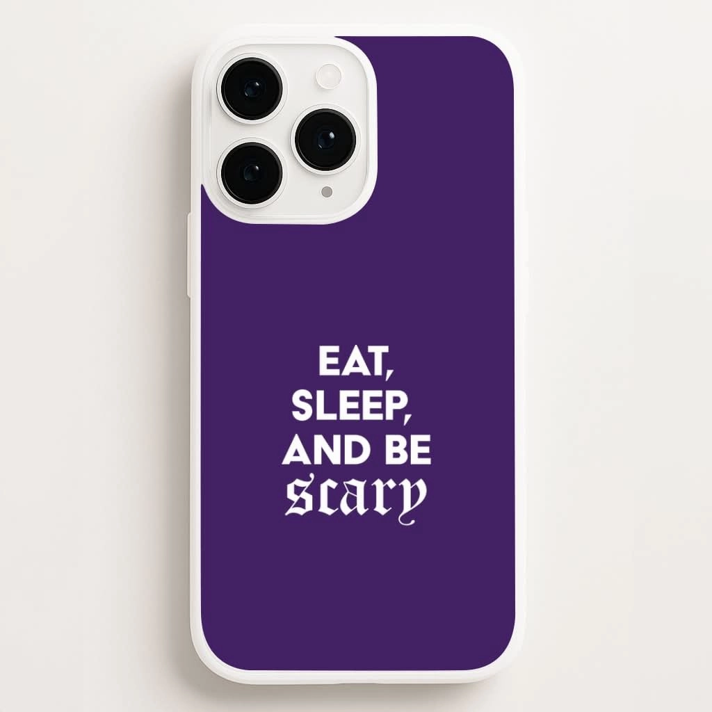 Eat, Sleep And Be Scary Phone Case Comfort touch Matte Look