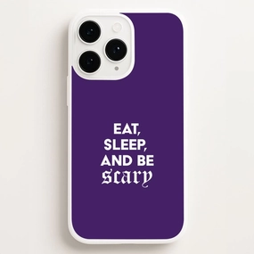Eat, Sleep And Be Scary Phone Case Comfort touch Matte Look
