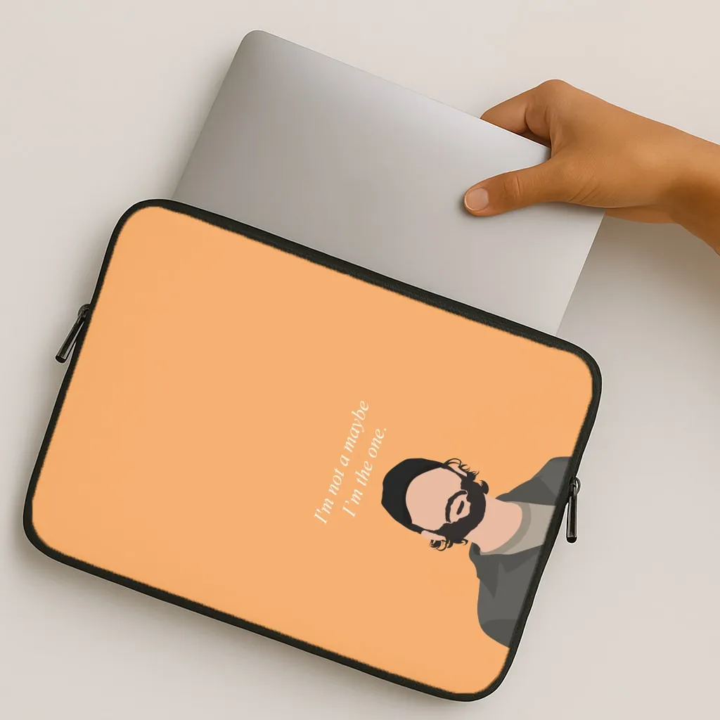 Grip Enhanced I'm Not A Maybe, I'm The One Laptop Sleeve