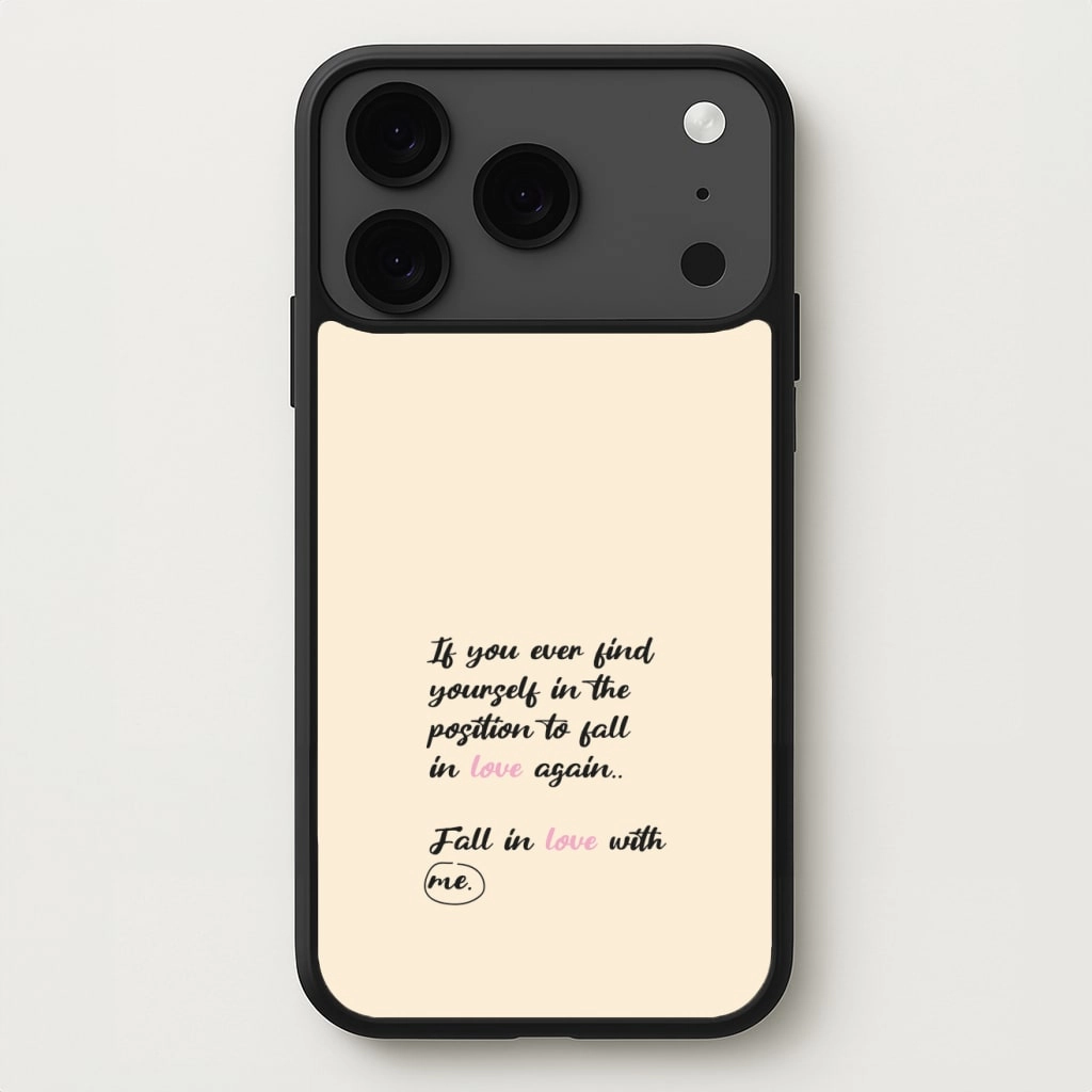 Fall In Love With Me Phone Case Gloss Finish Texture Tough Exterior