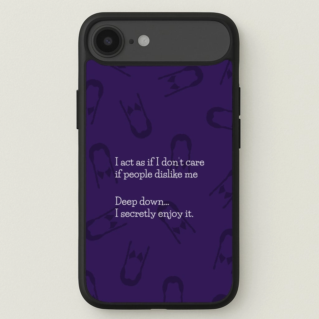 Deep Down.. I Secretly Enjoy It Phone Case Rugged Design Style