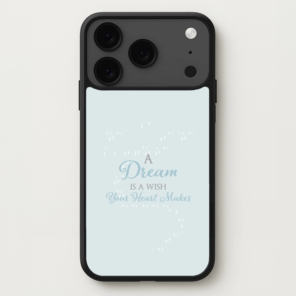 A Dream Is A Wish Your Heart Makes Phone Case Modern Grip Texture Fashion Accent