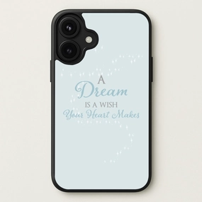 Protective Structure A Dream Is A Wish Your Heart Makes Phone Case
