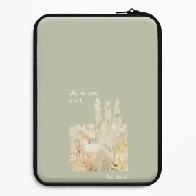 Life Is Too Short Laptop Sleeve Matte Guard Elegant Texture