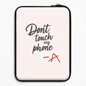 Daily Durability Don't Touch My Phone - PLL Laptop Sleeve