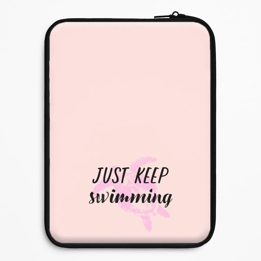 Just Keep Swimming - Summer Laptop Sleeve Minimal Aesthetic Rugged Build