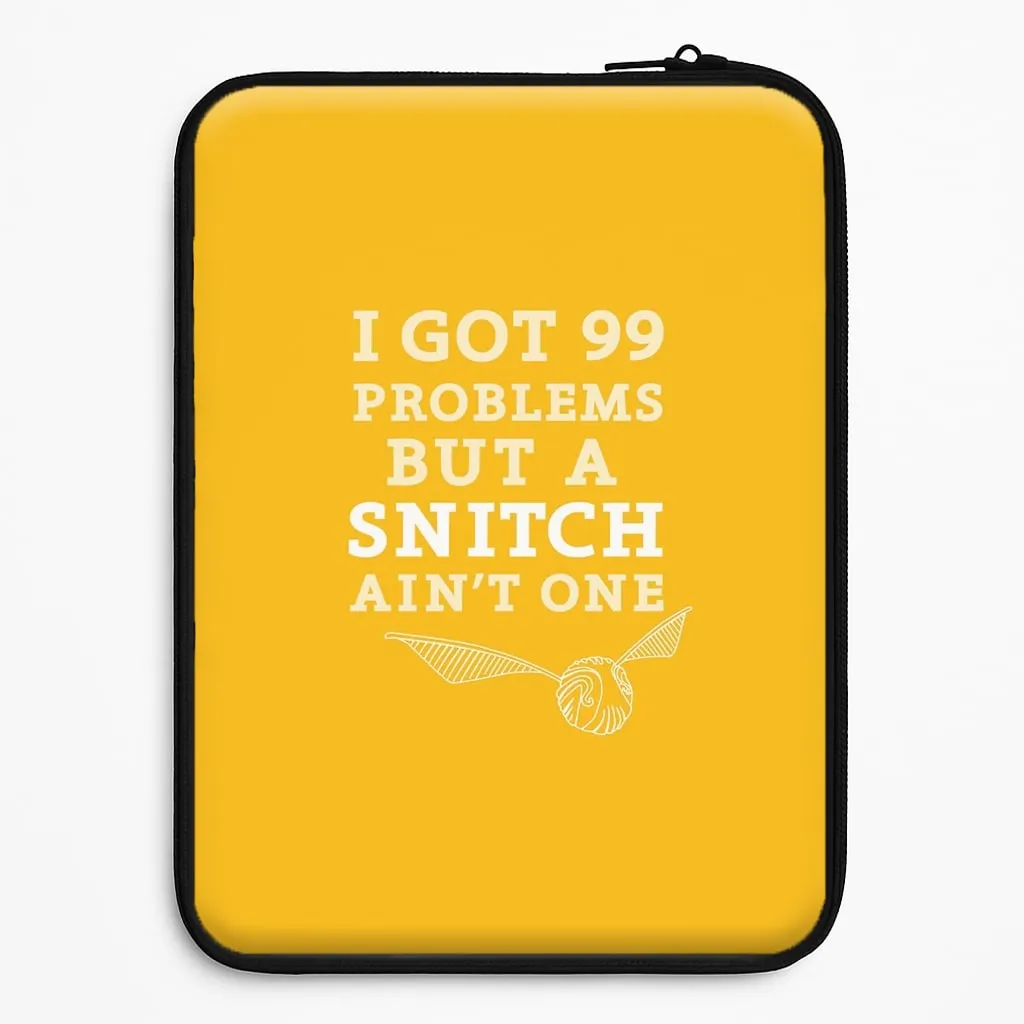99 Problems But A Snitch Aint One Laptop Sleeve Universal Fit
