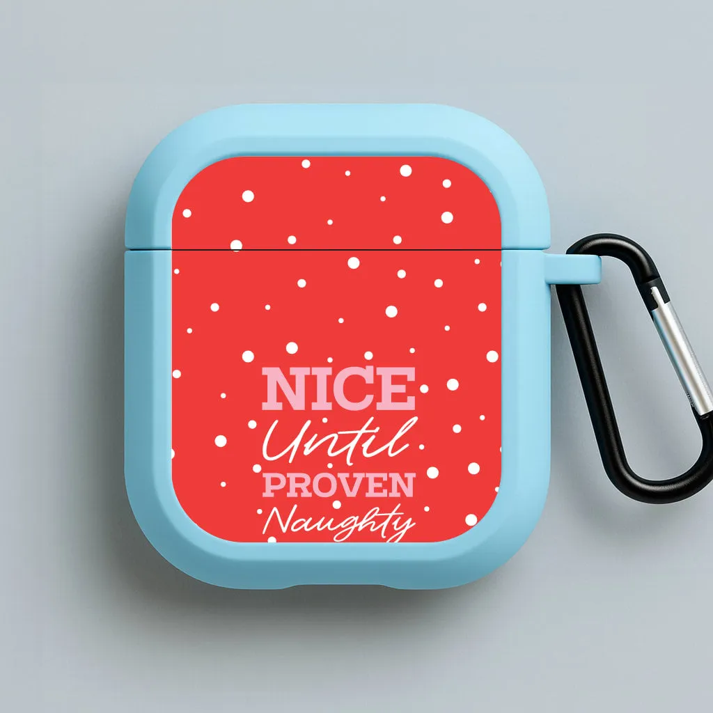 Nice Until Proven Naughty AirPods Case compact commuter pastel airpods protector Durable Protection Sleeve