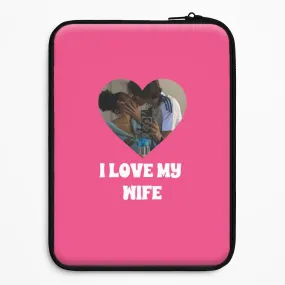 I Love My Wife - Personalised Couples Laptop Sleeve Refined Finish Matte Texture Design