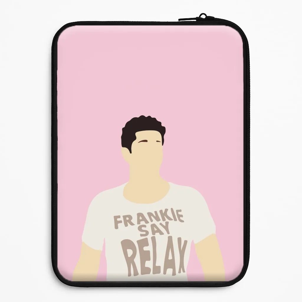 Frankie Say Relax Laptop Sleeve Wireless Charging Compatible Modern Surface Design
