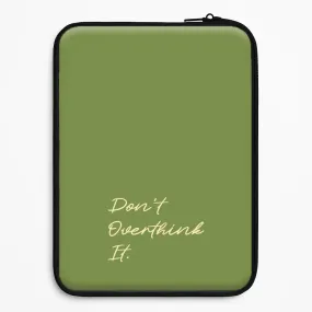 Minimalist Aesthetic Sage Green Don't Overthink It Laptop Sleeve