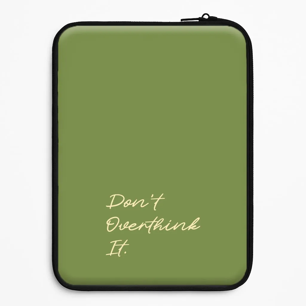 Minimalist Aesthetic Sage Green Don't Overthink It Laptop Sleeve