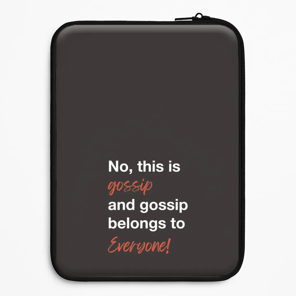 Gossip Belongs To Everyone Laptop Sleeve Comfort Design Layer