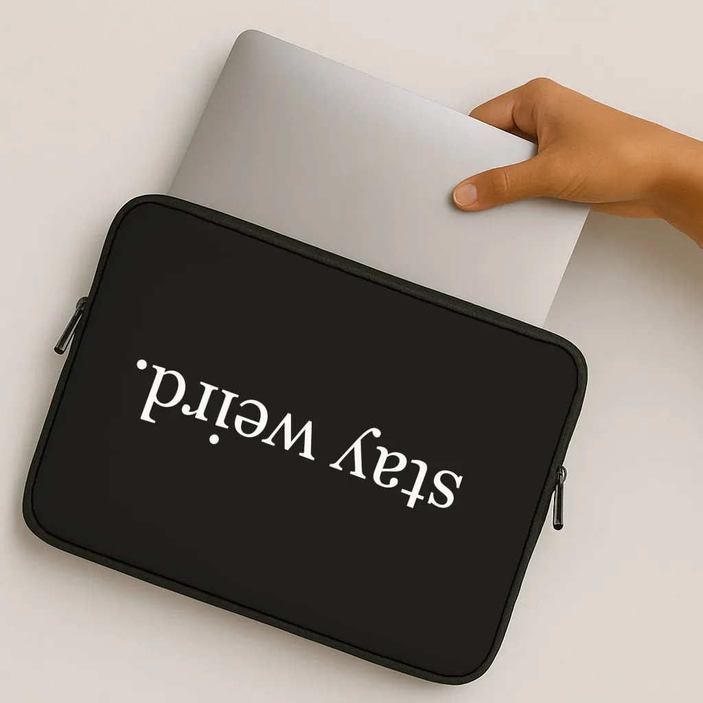 Water Resistant Stay Weird Laptop Sleeve