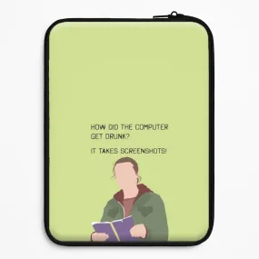 Soft Protection Layer How Did The Computer Get Drunk? Laptop Sleeve