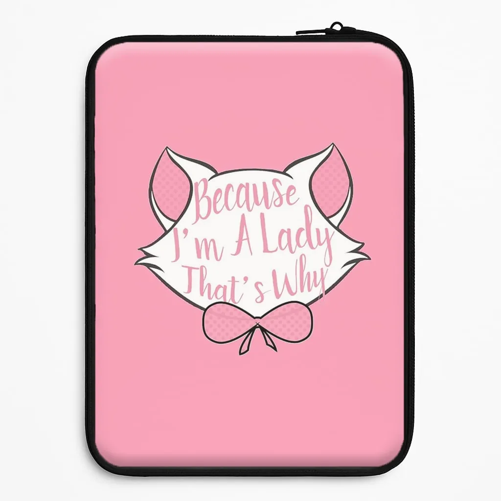 Because I'm A Lady That's Why Laptop Sleeve Protective Craft Shock Guard