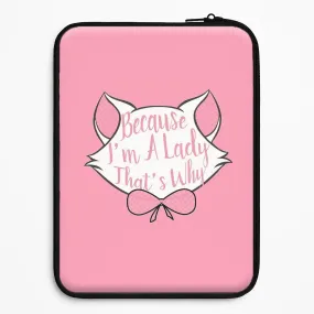 Because I'm A Lady That's Why Laptop Sleeve Protective Craft Shock Guard