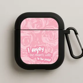Soft Silicone Organizer I Enjoy Long Romantic Walks - Funny Quotes AirPods Case