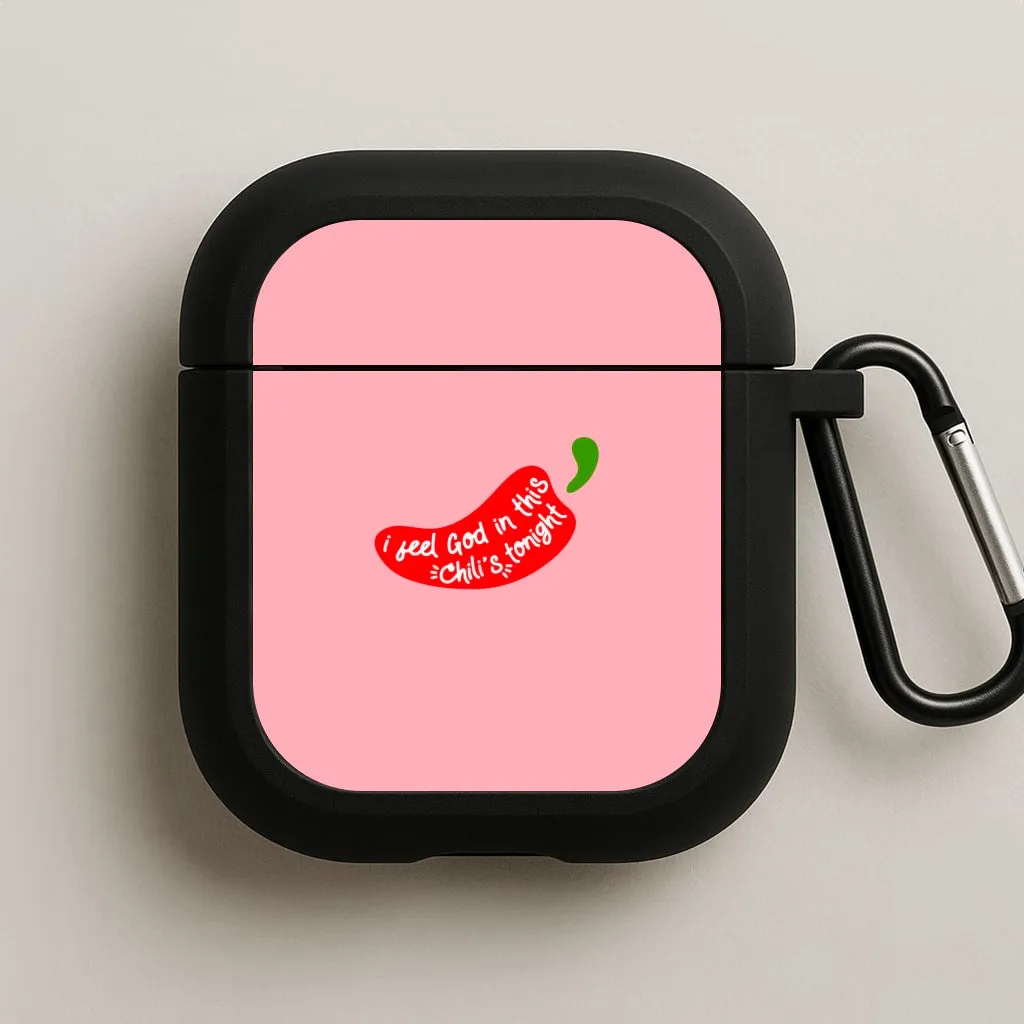 Lightweight Everyday Organizer I Feel God In This Chilli's Tonight AirPods Case