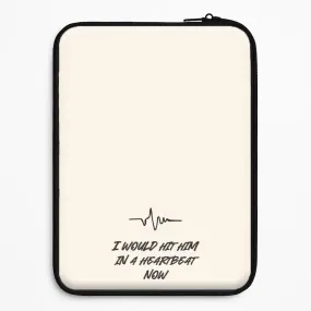 I Would Hit Him In A Heartbeat Now Laptop Sleeve Lightweight accessory Protective Shell