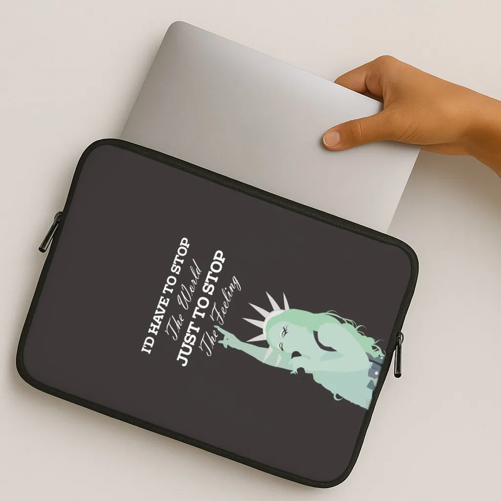 Slim Profile Gradient Design I'd Have To Stop The World Laptop Sleeve