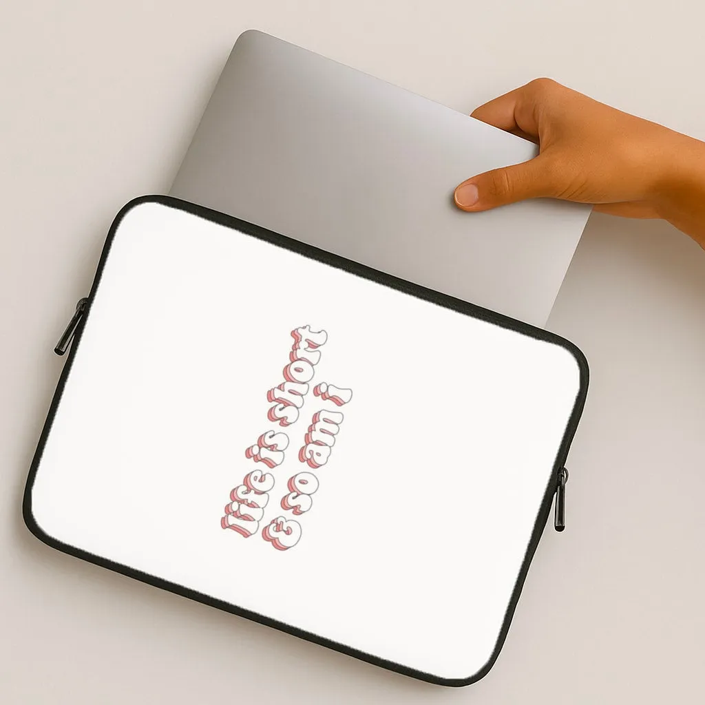 ife Is Short And So Am I - TikTok Laptop Sleeve Smooth Look Texture Daily Carry