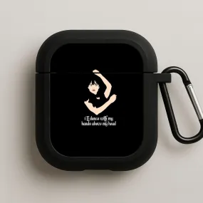 I'll Dance With My Hands Above My Head Wednesday AirPods Case Compact Travel Pouch anti skid airpods cover