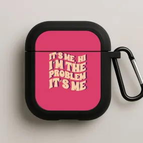 portable earbuds shell I'm The Problem It's Me - Taylor AirPods Case