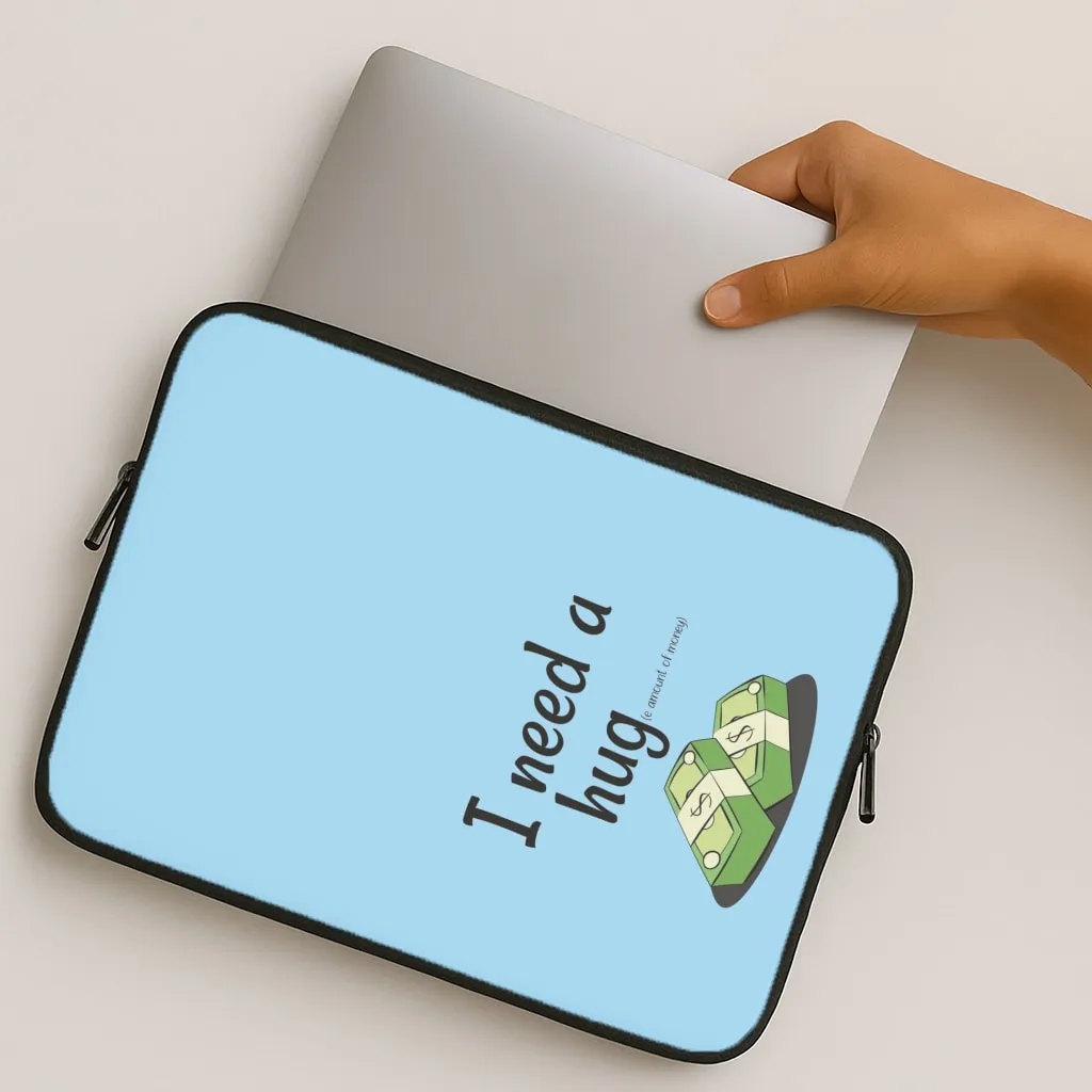 Premium Surface Texture Soft Feelings I Need A Hug - Funny Quotes Laptop Sleeve