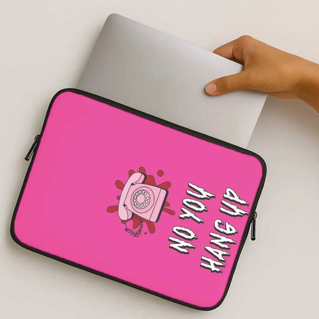 Protective Layering No You Hang Up Laptop Sleeve